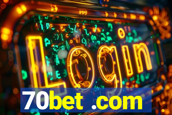 70bet .com